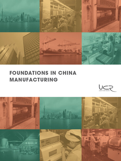 Title details for Foundations in China Manufacturing: Keys to successfullly making your product in China by Daniel Hill - Available